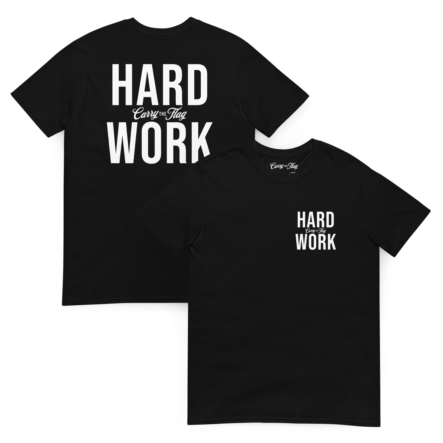 Carry the Flag: Hard Work Shirt