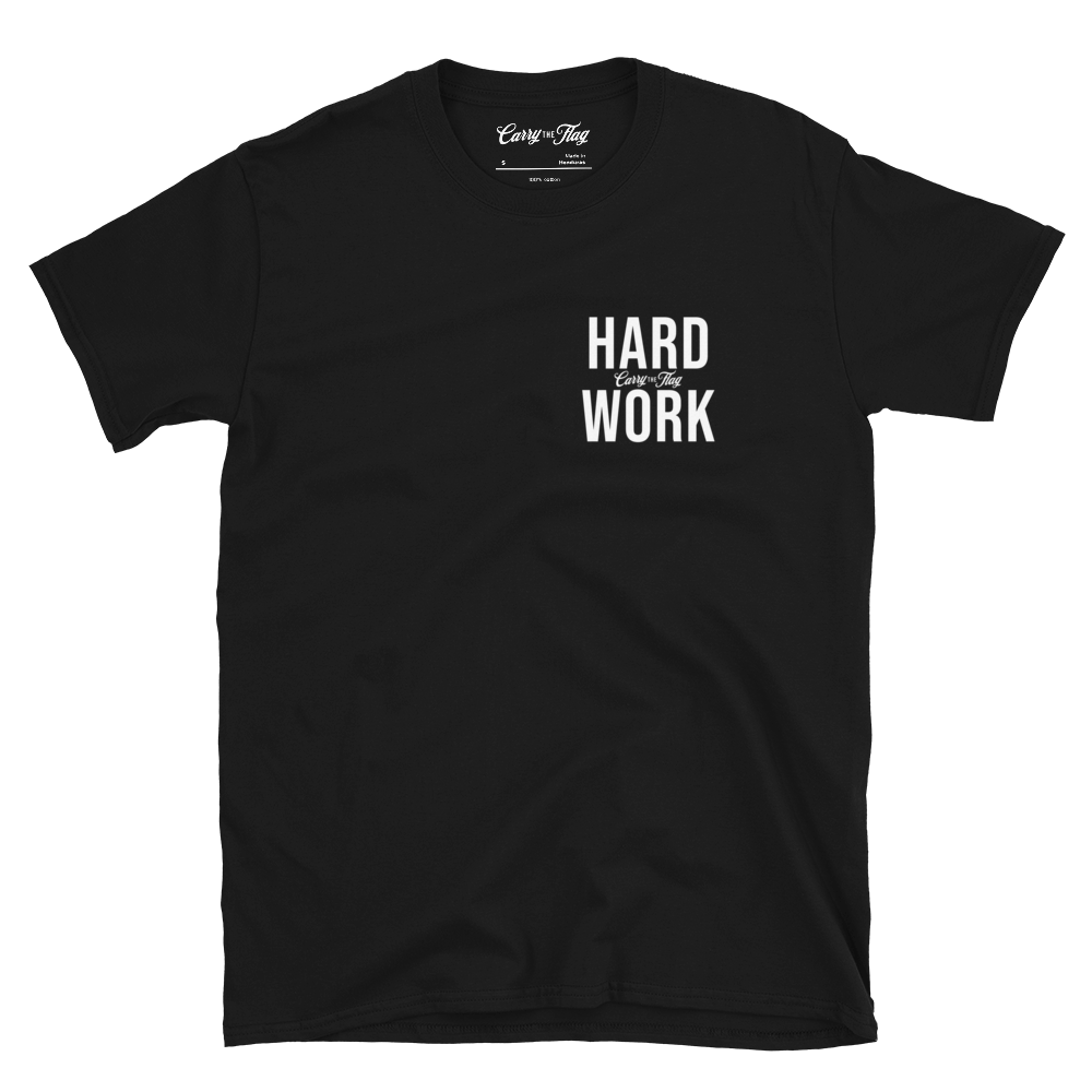 Carry the Flag: Hard Work Shirt